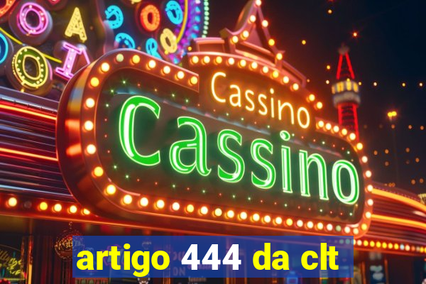 artigo 444 da clt